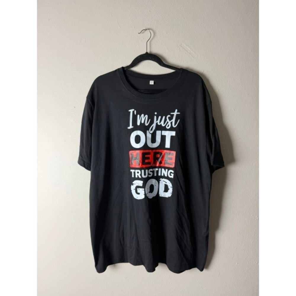 Mens Black Graphic T-Shirt I'm Just Out Here Trusting God Faith Tee 2XL
